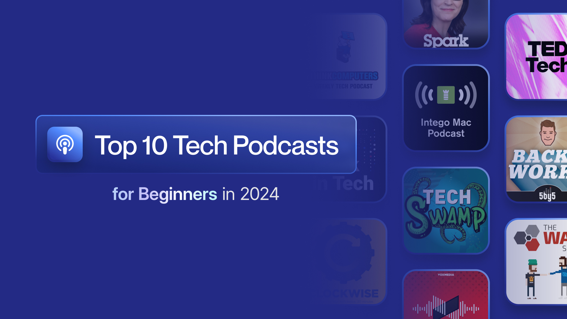 Top 10 Tech Podcasts For Beginners In 2024