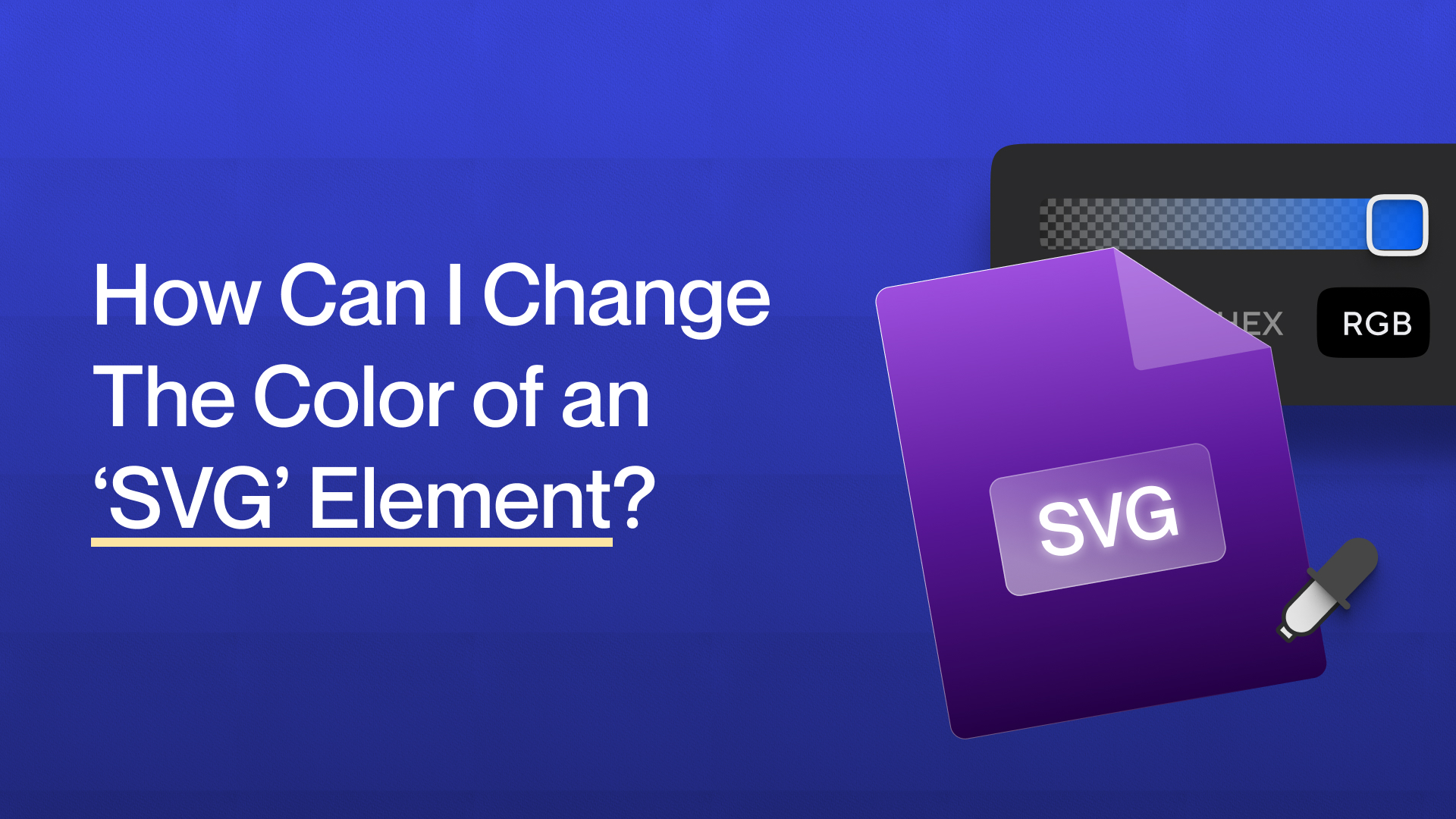 How To Change The Colour Of SVG Elements?